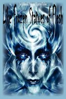 Cover of Like Frozen Statues of Flesh by Joe Jablonski