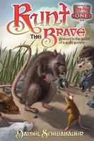 Runt the Brave: Bravery in the Midst of a Bully Society