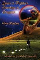 Cover of Lovers & Fighters, Starships & Dragons by Tom Purdom
