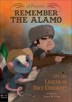 A Possum's Remember the Alamo and the Legend of Davy Crockett