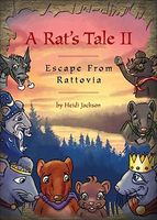 Cover of A Rat's Tale II: Escape from Rattovia by Heidi Jackson