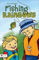 Cover of Fishing Rainbows by Eva Hornyak