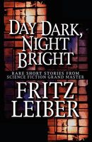 Day Dark, Night Bright