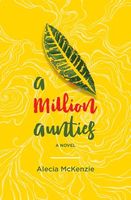 Cover of A Million Aunties by Alecia McKenzie
