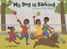 My Dog Is Barking: A Story from Nigeria