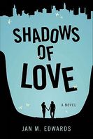 Cover of Shadows of Love by Jan M. Edwards