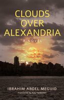 Cover of Clouds over Alexandria by Ibrahim Abd Al-Majid