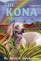 Cover of The Kona Dog by Ruth G. Zavitsanos