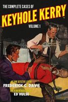 The Complete Cases of Keyhole Kerry, Volume 1