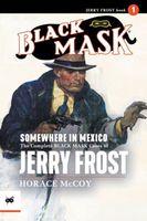Cover of Somewhere in Mexico by Horace McCoy