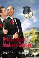 Cover of Bridesmen of Madison County by Mark Thornton