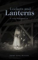 Lockets and Lanterns: A Time Remembered