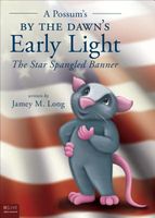 A Possum's by the Dawn's Early Light: The Star Spangled Banner