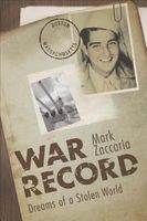 Cover of War Record: Dreams of a Stolen World by Mark Zaccaria