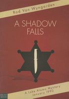 A Shadow Falls