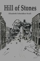 Cover of Hill of Stones by Elisabeth Scheidker-Scull