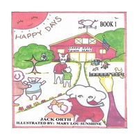 Cover of Happy Days: Book 1 by Jack Orth