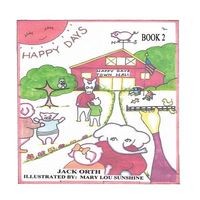 Cover of Happy Days: Book 2 by Jack Orth