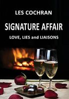 Signature Affair: Love, Lies and Liaisons