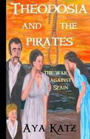Cover of Theodosia and the Pirates by Aya Katz