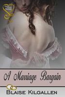 Cover of A Marriage Bargain by Blaise Kilgallen