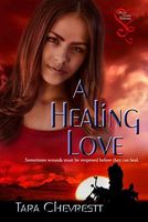 Cover of A Healing Love by Tara Chevrestt