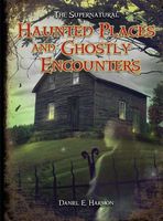 Cover of Haunted Places and Ghostly Encounters by Daniel E. Harmon