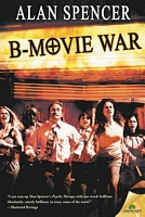 Cover of B-Movie War by Alan Spencer