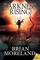 Cover of Darkness Rising by Brian Moreland