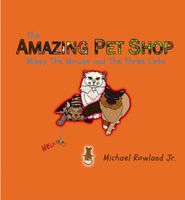Cover of Mikey The Mouse and The Three Cats by Michael Rowland