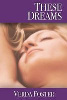 Cover of These Dreams by Verda H. Foster / V.H. Foster