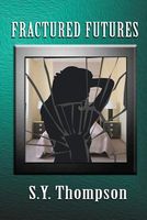 Cover of Fractured Futures by S.Y. Thompson
