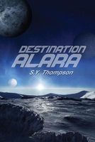 Cover of Destination Alara by S.Y. Thompson