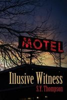 Cover of Illusive Witness by S.Y. Thompson