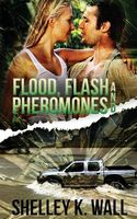 Flood, Flash, and Pheromones