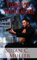 Cover of Voodoo on Bayou Lafonte by Susan C. Muller