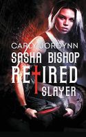 Sasha Bishop: Retired Slayer