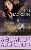 Cover of Aquarius Addiction by Trish Jackson