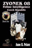 Cover of Zvonek 08, Feline Intelligence Czech Republic Book One by Anne H. Petzer
