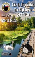 Cover of Cats in High Water and The Eighth Key Committee by Anne H. Petzer