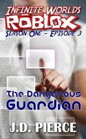 The Dangerous Guardian: Season One - Episode 3