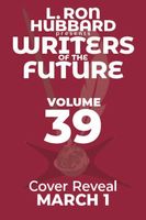 L. Ron Hubbard Presents Writers of the Future Volume 39