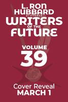 L. Ron Hubbard Presents Writers of the Future Volume 39