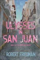 Cover of Ulysses in San Juan by Robert Friedman