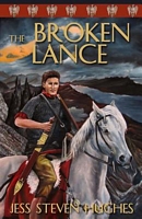 Cover of The Broken Lance by Jess Steven Hughes