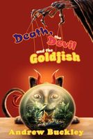 Death, the Devil, and the Goldfish
