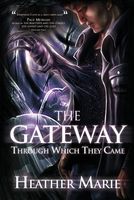 Cover of The Gateway Through Which They Came by Heather Marie