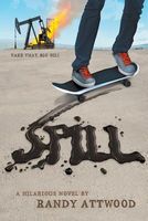 Cover of Spill by Randy Attwood
