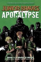 Cover of Junior Braves of the Apocalypse Vol. 1 by Greg Smith
