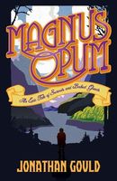 Cover of Magnus Opum by Jonathan Gould